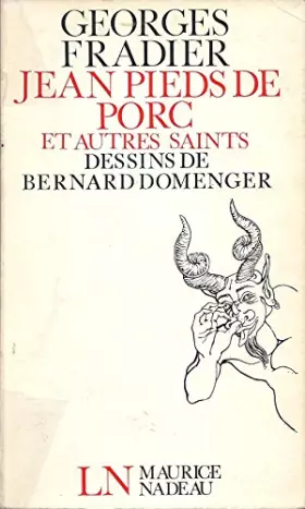 Couverture du produit · Jean Pieds-de-Porc et autres saints (Les Lettres nouvelles)