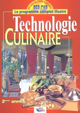 Couverture du produit · Technologie culinaire, 2e année, BEP - CAP - Les produits : Potages, hors d'oeuvre, produits de la mer, viandes de boucherie, v