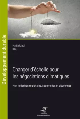 Couverture du produit · Changer d'échelle pour les négociations climatiques: Huit initiatives régionales, sectorielles et citoyennes.