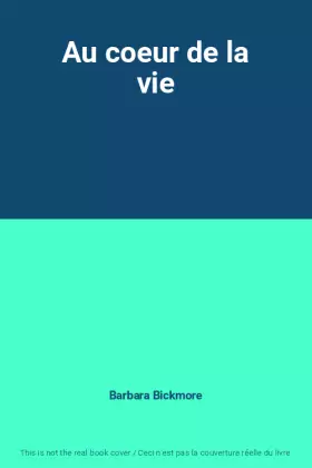 Couverture du produit · Au coeur de la vie