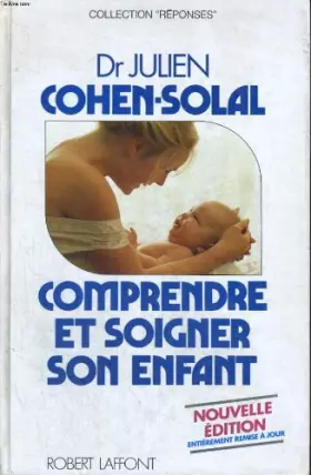 Couverture du produit · Comprendre et soigner son enfant
