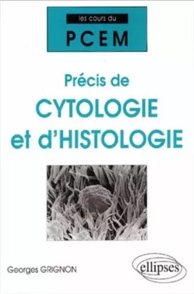 Couverture du produit · Cours du PCEM : Précis de Cytologie et d'Histologie