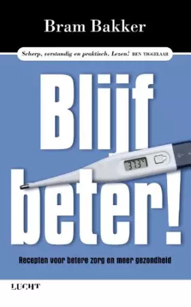 Couverture du produit · Blijf beter!: recepten voor betere zorg en meer gezondheid