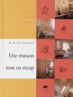 Couverture du produit · Une maison tout en récup