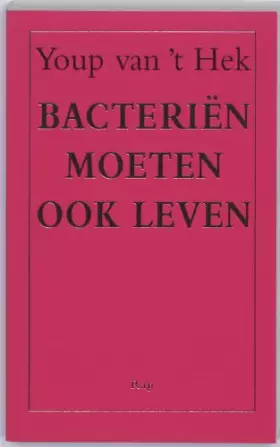 Couverture du produit · Bacteriën moeten ook leven