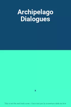 Couverture du produit · Archipelago Dialogues
