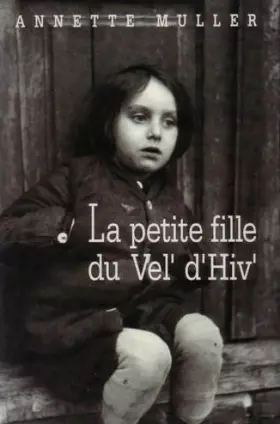 Couverture du produit · La petite fille du Vel' d'Hiv'
