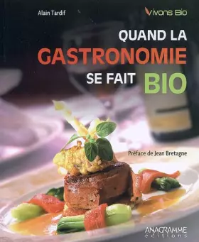 Couverture du produit · Quand la gastronomie se fait bio