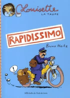 Couverture du produit · Louisette la taupe, Tome 1 : Rapidissimo