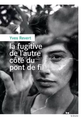 Couverture du produit · La fugitive de l'autre côté du pont de fil