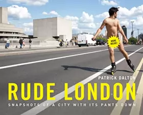 Couverture du produit · Rude London: Snapshots of a City With Its Pants Down