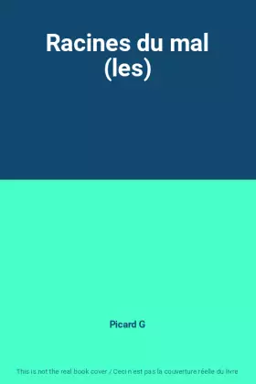 Couverture du produit · Racines du mal (les)