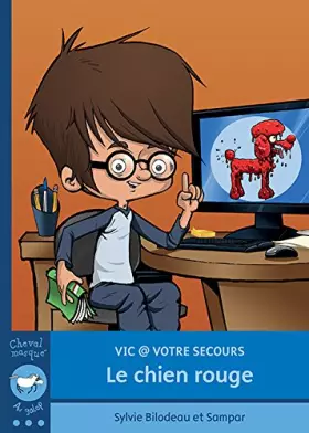 Couverture du produit · VIC VOTRE SECOURS LE CHIEN ROUGE