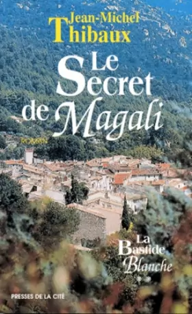 Couverture du produit · LA BASTIDE BLANCHE Tome 2 : Le secret de Magali