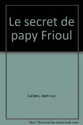 Couverture du produit · Le secret de papy Frioul