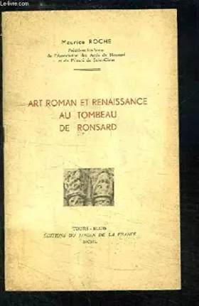 Couverture du produit · Art roman et Renaissance au Tombeau de Ronsard.