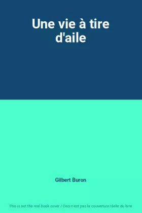 Couverture du produit · Une vie à tire d'aile