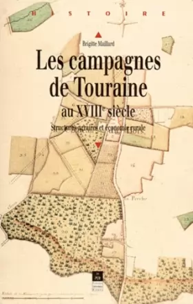 Couverture du produit · Les campagnes de Touraine au XVIIIe siècle : structures agraires et économie rurale