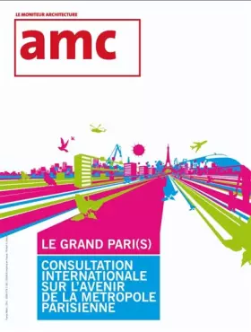 Couverture du produit · Amc Hors Serie 10 Projets Grand Paris