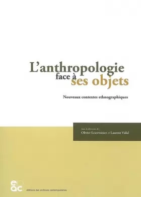 Couverture du produit · L'anthropologie face à ses objets : Nouveaux contextes ethnographiques