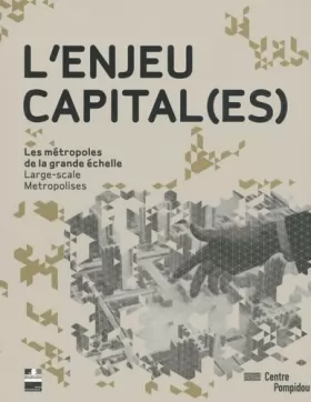 Couverture du produit · L'enjeu capital(es) : Les métropoles de la grande échelle