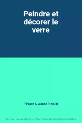 Couverture du produit · Peindre et décorer le verre