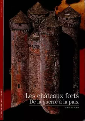 Couverture du produit · Les châteaux forts : De la guerre à la paix