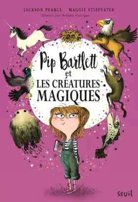 Couverture du produit · Pip Bartlett et les créatures magiques. Pip Bartlett - tome 1 (1)