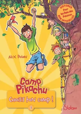 Couverture du produit · Camp Pikachu, tome 1 : choisis ton camp! (1)