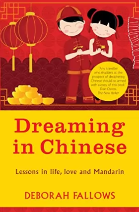 Couverture du produit · Dreaming in Chinese: Lessons in Love, Life and Mandarin