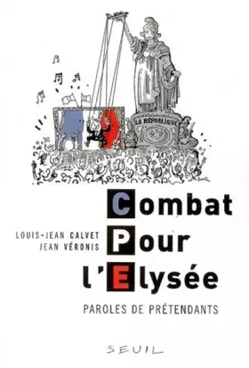 Couverture du produit · Combat Pour l'Elysée : Paroles de prétendants