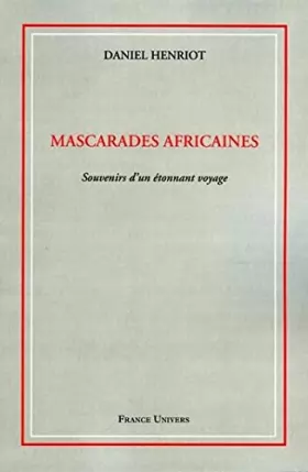 Couverture du produit · Mascarades africaines: Souvenirs d'un étonnant voyage