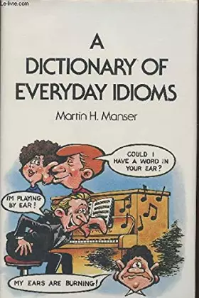 Couverture du produit · A Dictionary of Everyday Idioms
