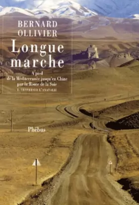 Couverture du produit · La longue marche : de la Méditerranée jusqu'en Chine par la route de la soie, tome 2 : Vers Samarcande