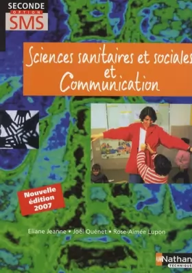 Couverture du produit · SCIENCES SANITAIRES ET SOCIALES ET COMMUNICATION SECONDE OPTION SMS LIVRE DE L'ELEVE 2007