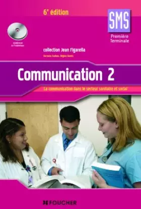Couverture du produit · COMMUNICATION T2 1ERE TERMINALE BAC SMS (Ancienne édition)