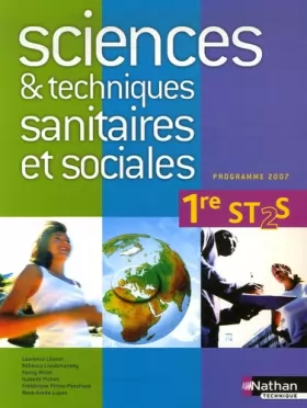 Couverture du produit · Sciences et Techniques Sanitaires et Sociales 1e ST2S : Programme 2007