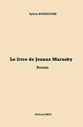 Couverture du produit · LE LIVRE DE JEANNE MARUSKY