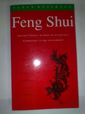 Couverture du produit · Feng Shui: Ancient Chinese Wisdom on Arranging a Harmonious Living Environment