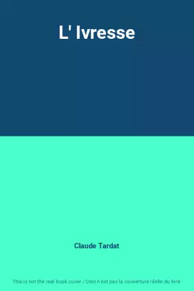 Couverture du produit · L' Ivresse