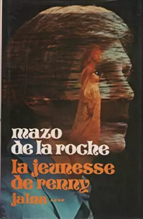 Couverture du produit · Jalna **** / la jeunesse de renny