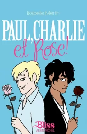 Couverture du produit · Paul, Charlie et Rose !