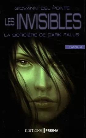 Couverture du produit · Les invisibles, Tome 2 : La sorcière de Dark Falls