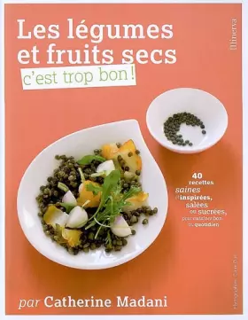 Couverture du produit · Les légumes et fruits secs, c'est trop bon !