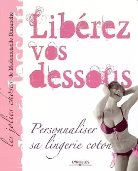 Couverture du produit · Libérez vos dessous : Personnaliser sa lingerie coton