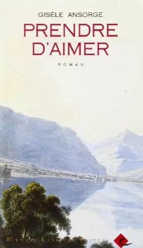 Couverture du produit · Prendre d'aimer: Roman