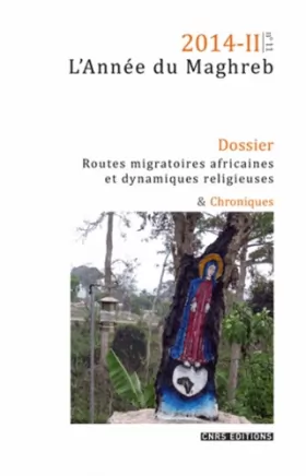 Couverture du produit · Année du Maghreb n°11 - Routes migratoires africaines et dynamiques religieuses