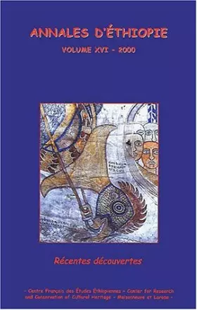 Couverture du produit · Annales d'Ethiopie. Volume XVI, Année 2000, Récentes découvertes