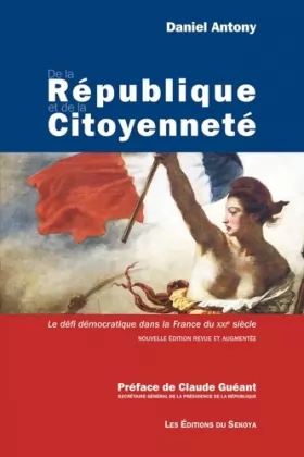 Couverture du produit · De la République et de la citoyenneté : Le défi démocratique dans la France du XXIe siècle