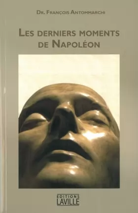 Couverture du produit · Les derniers moments de Napoléon (1819-1821)